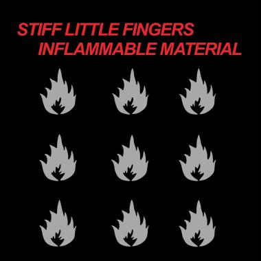 Stiff Little Fingers -  Inflammable Material